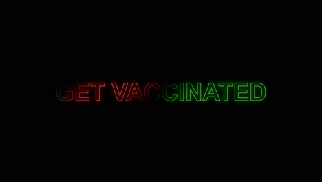 3D-Text-creates-GET-VACCINATED-with-glow-color-random-effect-on-black-background